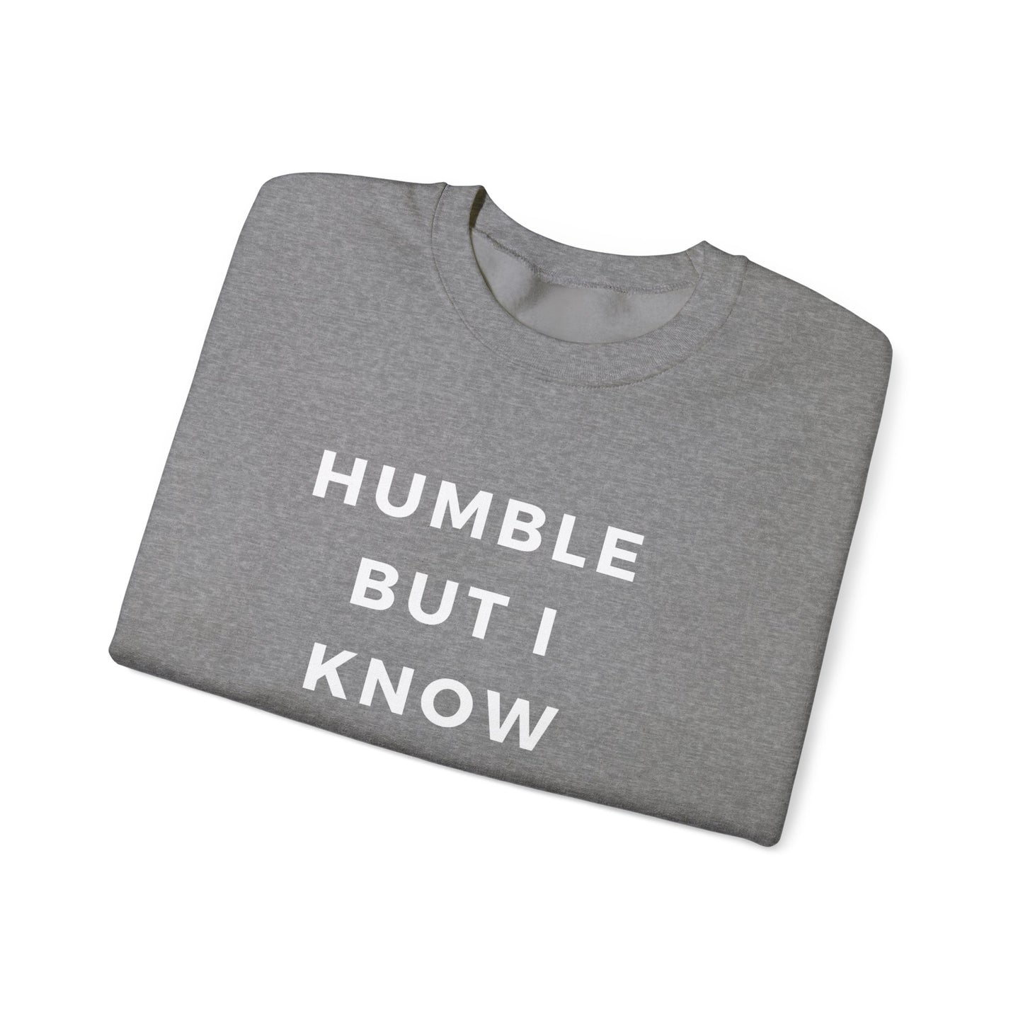 Humble but .....Unisex Heavy Blend™ Crewneck Sweatshirt