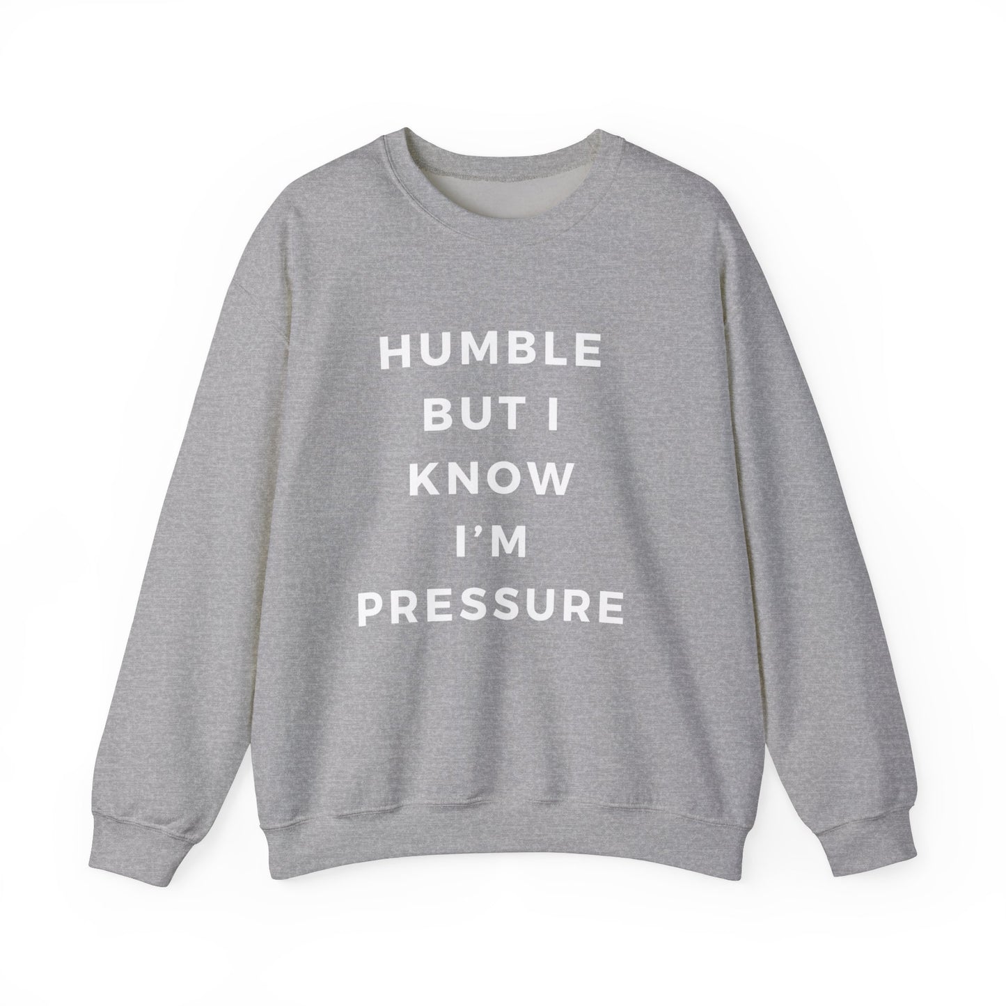 Humble but .....Unisex Heavy Blend™ Crewneck Sweatshirt