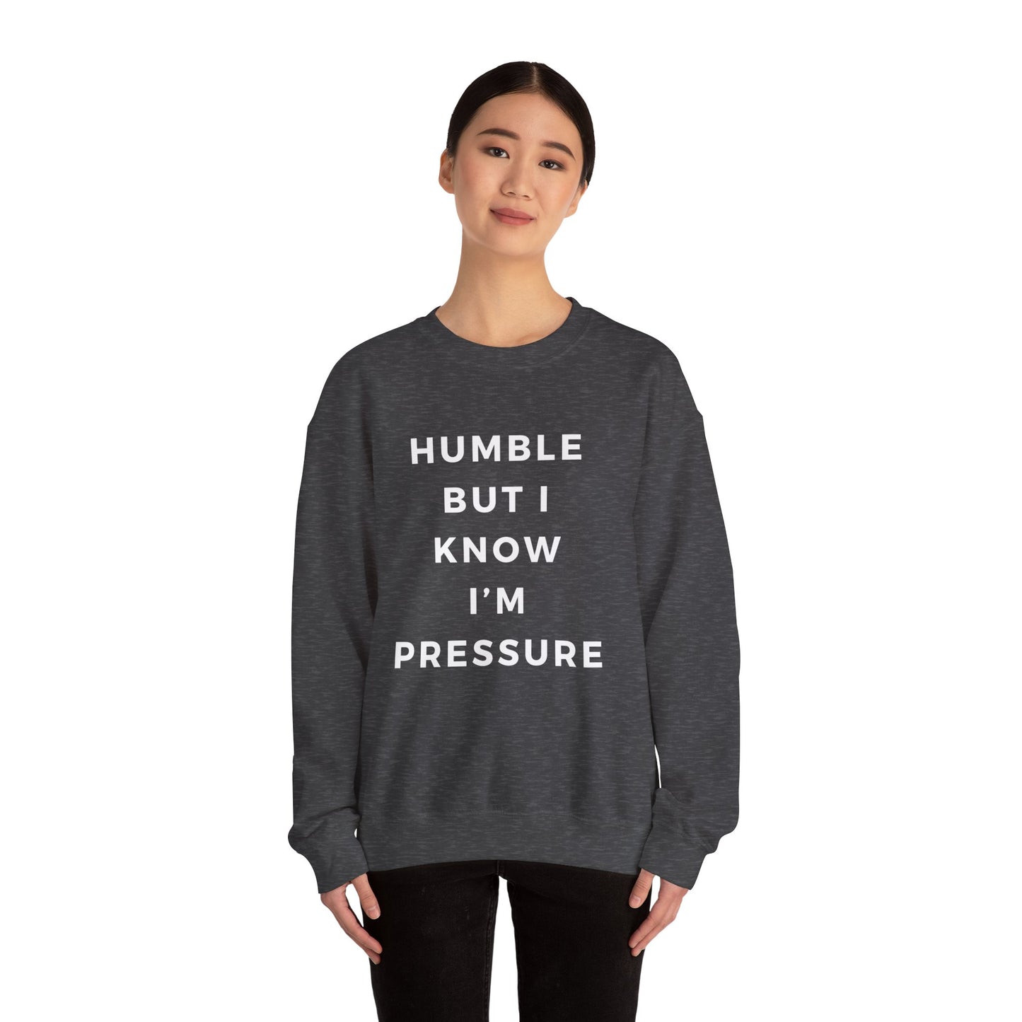 Humble but .....Unisex Heavy Blend™ Crewneck Sweatshirt