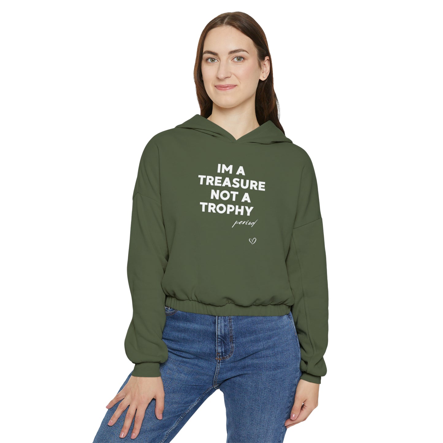 Treasure not a Trophy Women's Cinched Bottom Hoodie