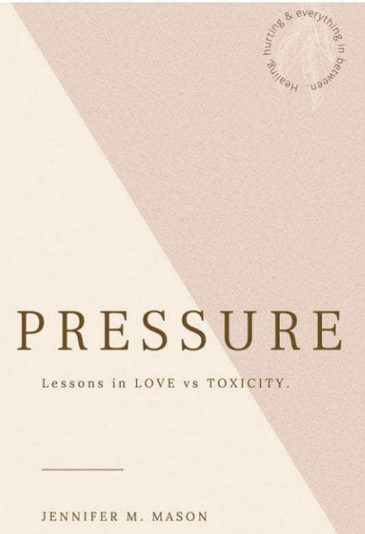 Pressure Lesson in Love vs Toxicity