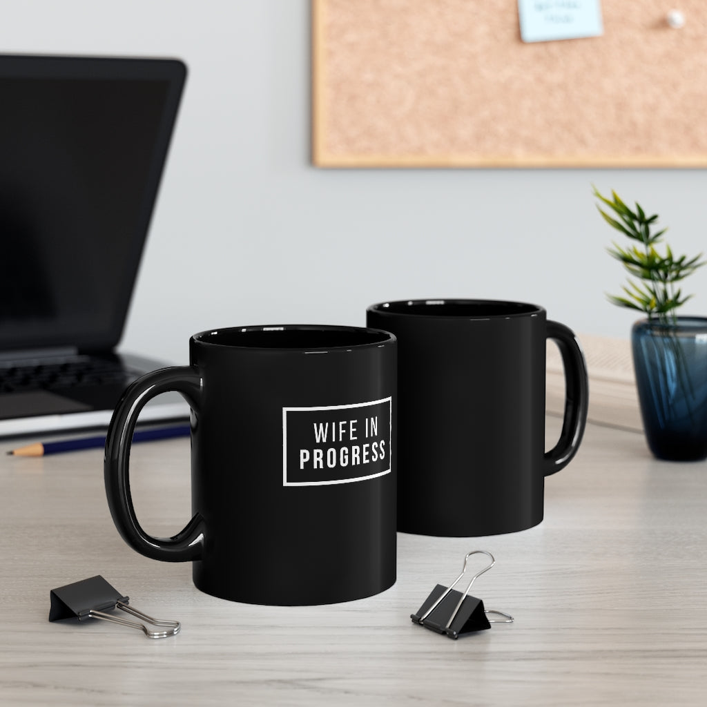 Wife in progress Black mug 11oz