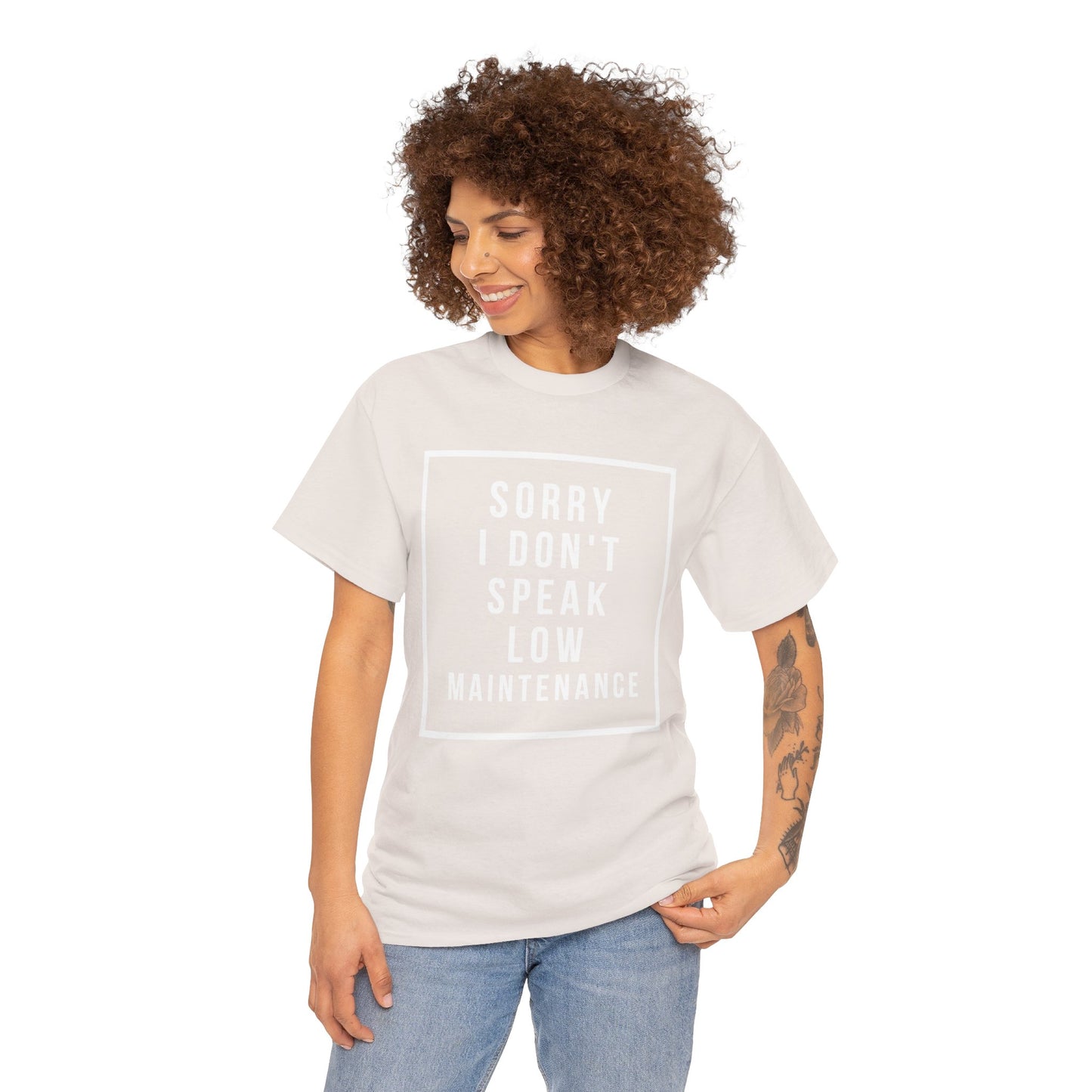 I don’t speak low maintenance Tee Unisex Heavy Cotton Tee