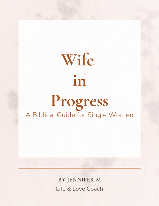 Wife in Progress: A Biblical Guide for Single Women