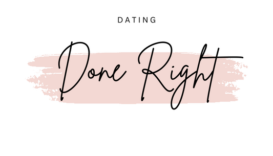 Dating Done RIGHT Bundle