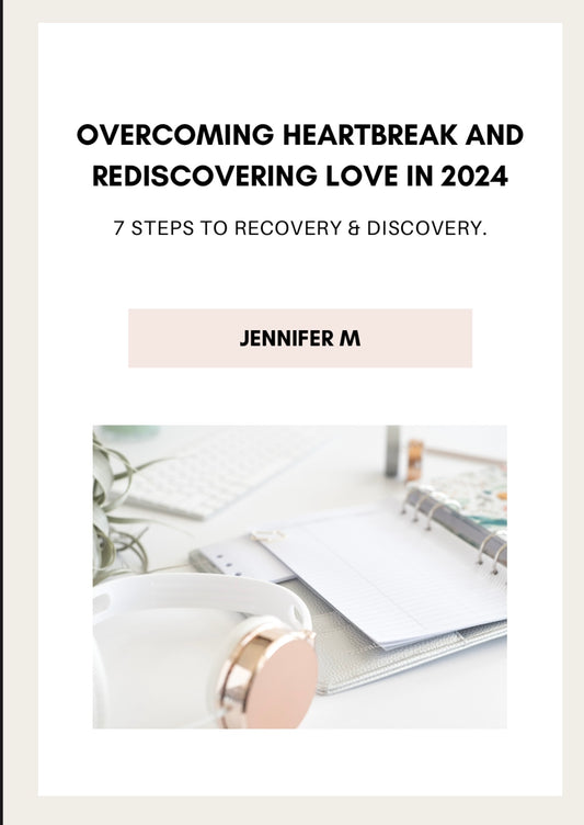 Overcoming Heartbreak and Rediscovering Love in 2024 (with resell rights )