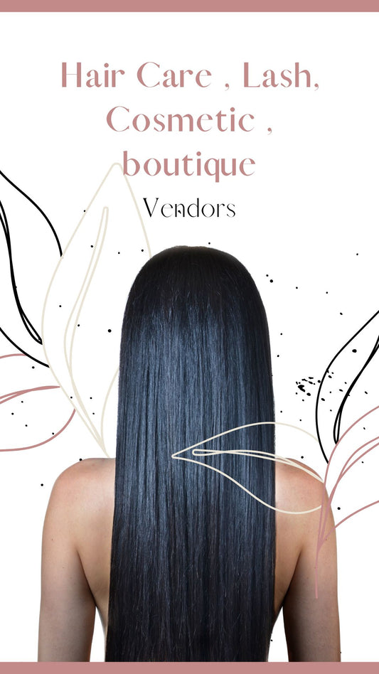 Hair Care, Lash , Cosmetic , Boutique Vendors (w/ RS rights)
