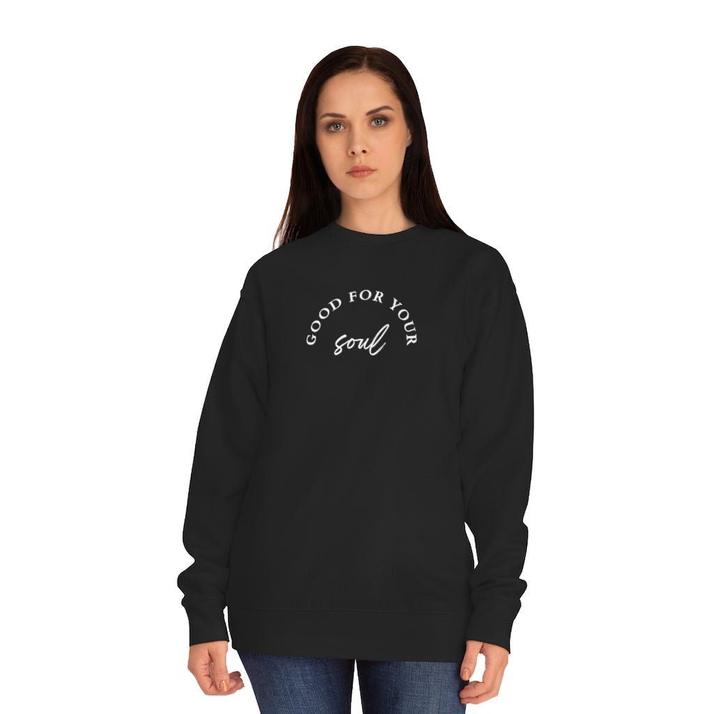 Good for Your Soul Unisex Crew Sweatshirt